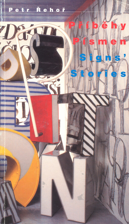 Příběhy písmen : Petr Řehoř = Sings' stories - Petr Řehoř
