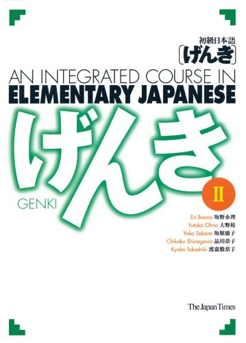 Genki : an integrated course in elementary Japanese. II