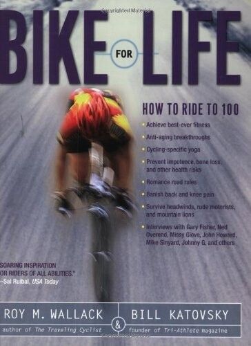 Bike for Life: How to Ride to 100