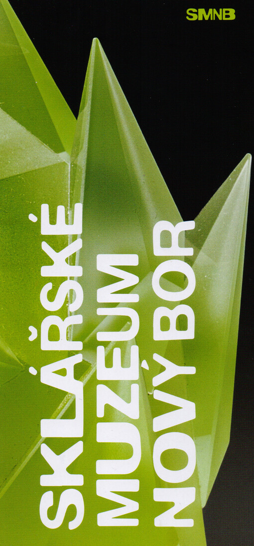 Sklářské muzeum Nový Bor : SMNB