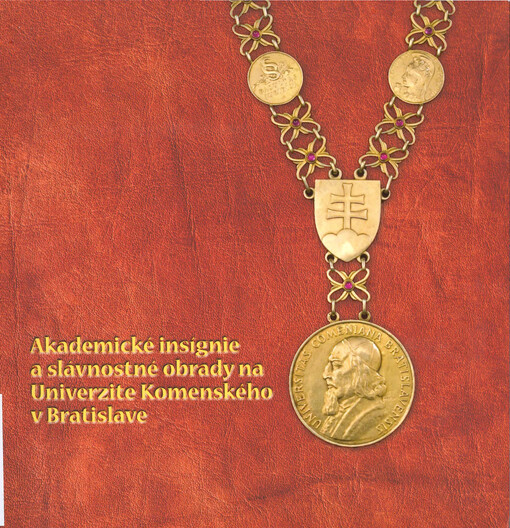 Akademické insígnie a slávnostné obrady na Univerzite Komenského v Bratislave