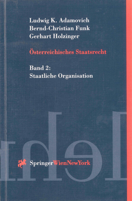 Österreichisches Staatsrecht.Band 2,Staatliche Organisation