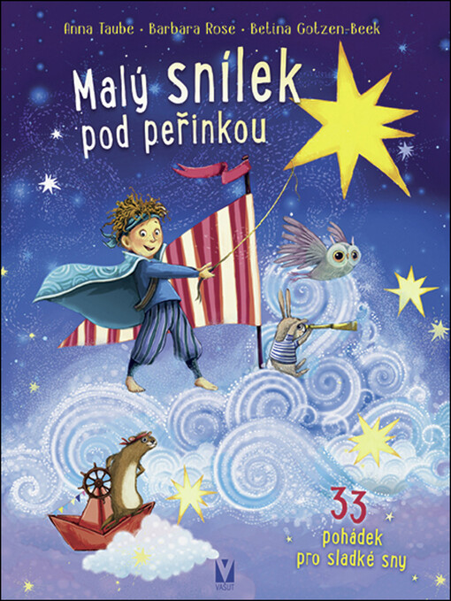 Malý snílek pod peřinkou. Svazek 3, 33 pohádek pro sladké sny