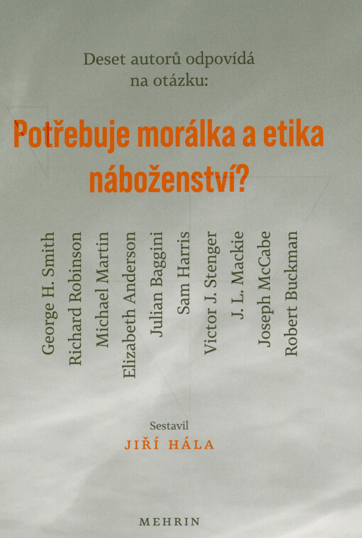 Deset autorů odpovídá na otázku: Potřebuje morálka a etika náboženství?