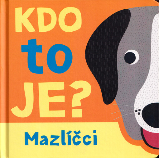 Kdo to je?. Mazlíčci