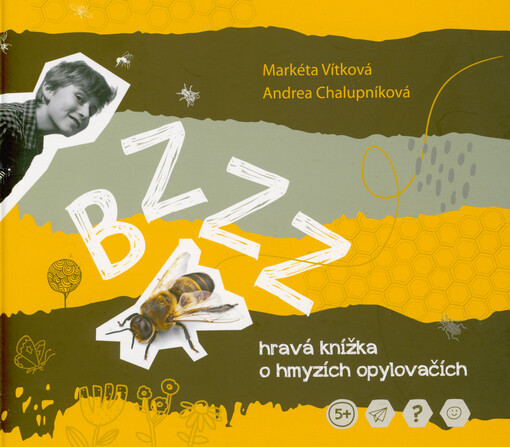 Bzzz : hravá knížka o hmyzích opylovačích