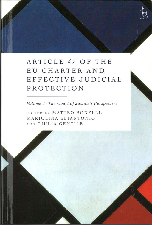 Article 47 of the EU charter and effective judicial protection. Volume 1, The Court of justice's perspective
