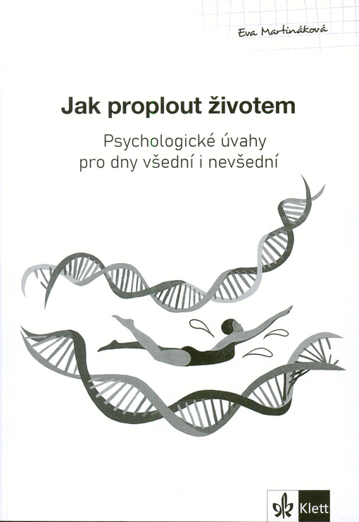 Jak proplout životem : psychologické úvahy pro dny všední i nevšední