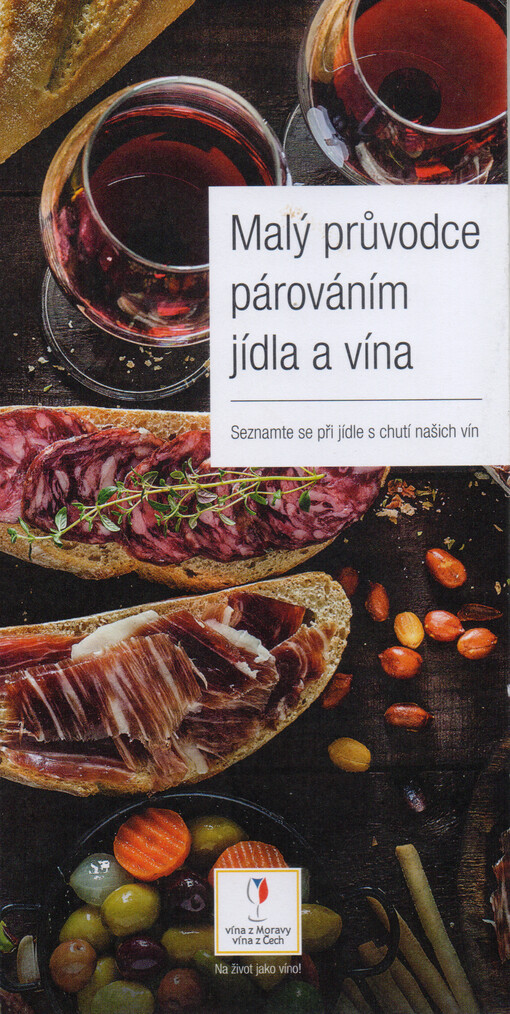 Malý průvodce párováním jídla a vína : seznamte se při jídle s chutí našich vín