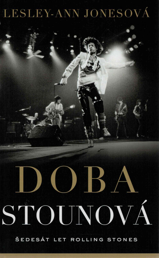 Doba stounová : šedesát let Rolling Stones