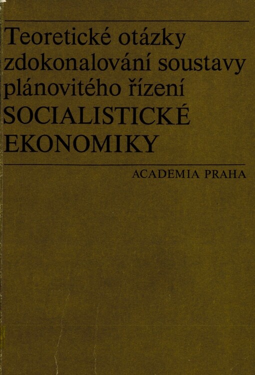 Teoretické otázky zdokonalování soustavy plánovitého řízení socialistické ekonomiky
