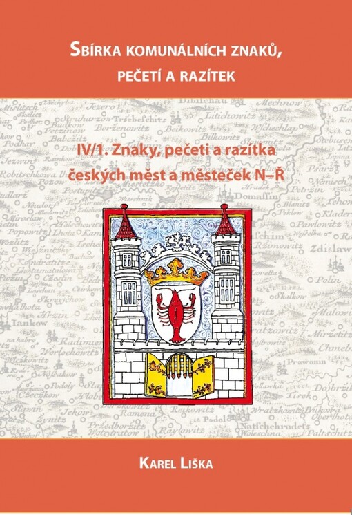 Sbírka komunálních znaků, pečetí a razítek.III-IV,Znaky, pečeti a razítka českých měst a městeček, IV/1, N-Ř