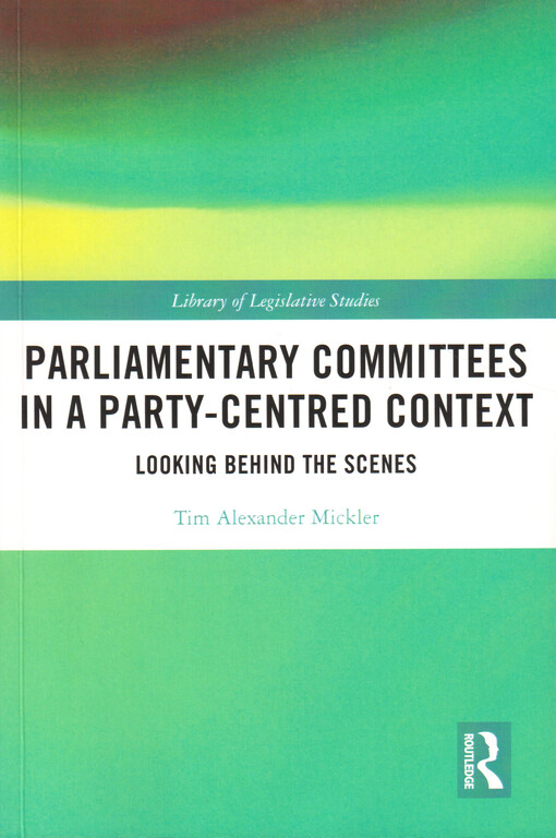 Parliamentary committees in a party-centred context : looking behind the scenes