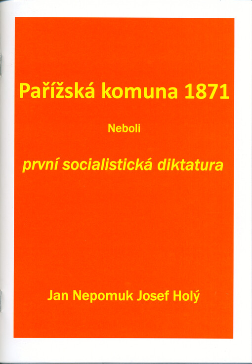 Pařížská komuna 1871, neboli, První socialistická diktatura