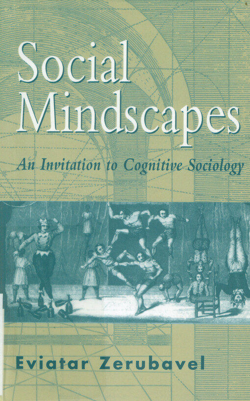 Social mindscapes : an invitation to cognitive sociology