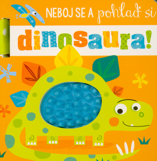 Neboj se a pohlaď si dinosaura!