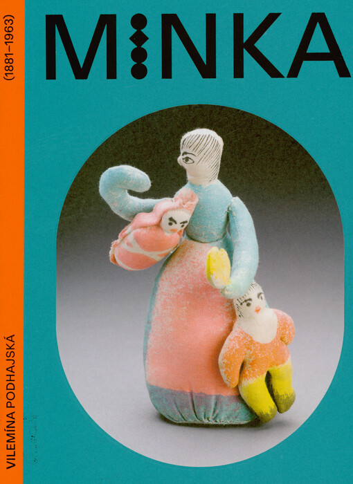 Minka : Vilemína Podhajská (1881-1963)