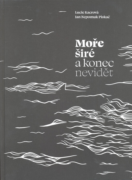 Moře širé a konec nevidět