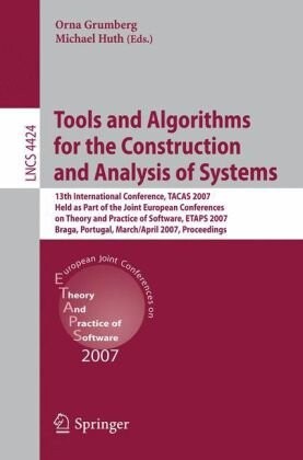 Tools and algorithms for the construction and analysis of systems : 13th international conference, TACAS 2007, held as part of the Joint European Conferences on Theory and Practice of Software, ETAPS 2007, Braga, Portugal, March 24-April 1, 2007 : proceed