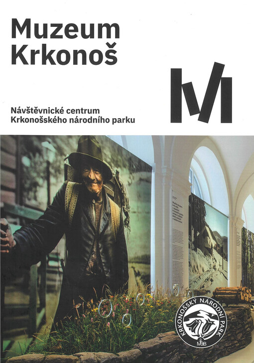 Muzeum Krkonoš : návštěvnické centrum Krkonošského národního parku