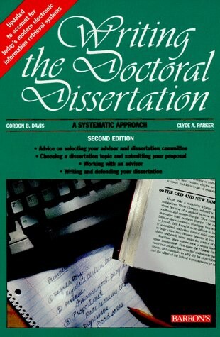 Writing the doctoral dissertation : a systematic approach