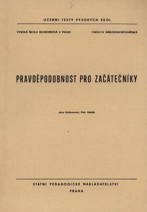 Pravděpodobnost pro začátečníky :Určeno pro posl. Vys. školy ekon. v Praze
