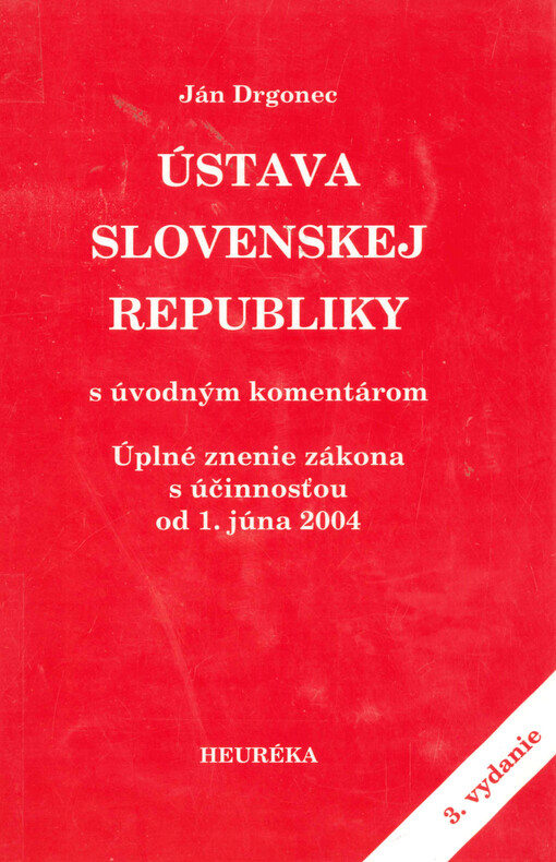 Ústava Slovenskej republiky s úvodným komentárom : úplné znenie zákona s účinnosťou od 1. júna 2004