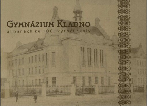 Gymnázium Kladno :almanach ke 100. výročí školy