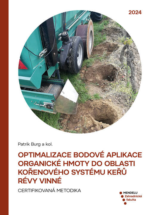Optimalizace bodové aplikace organické hmoty do oblasti kořenového systému keřů révy vinné : certifikovaná metodika