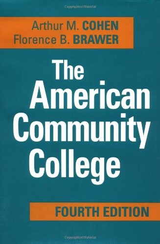 The American Community College (Jossey-Bass Higher and Adult Education Series)