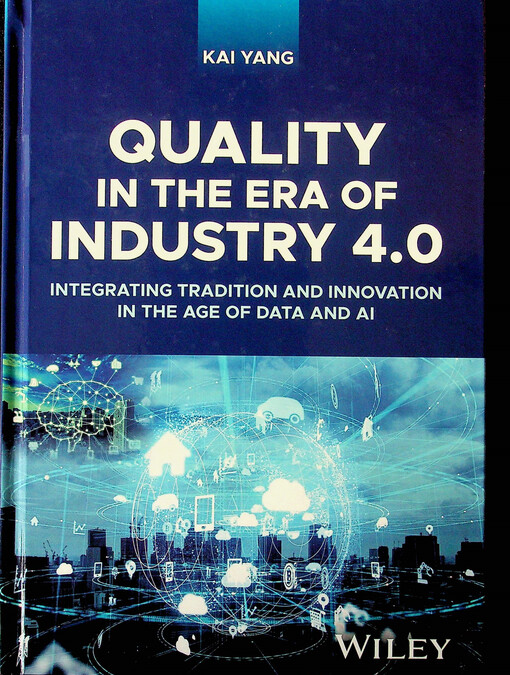 Quality in the era of industry 4.0 : integrating tradition and innovation in the age of data and AI