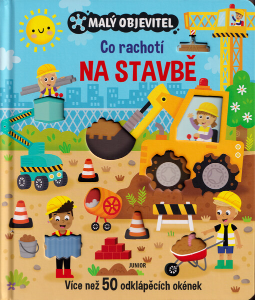 Malý objevitel. Co rachotí na stavbě