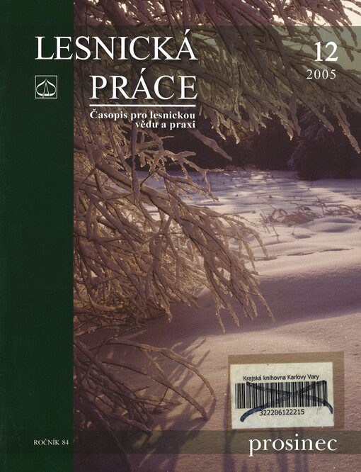 Lesnická práce : časopis vydávaný Čs. maticí lesnickou a věnovaný lesnické vědě a praxi