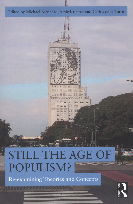 Still the age of populism? : re-examining theories and concepts