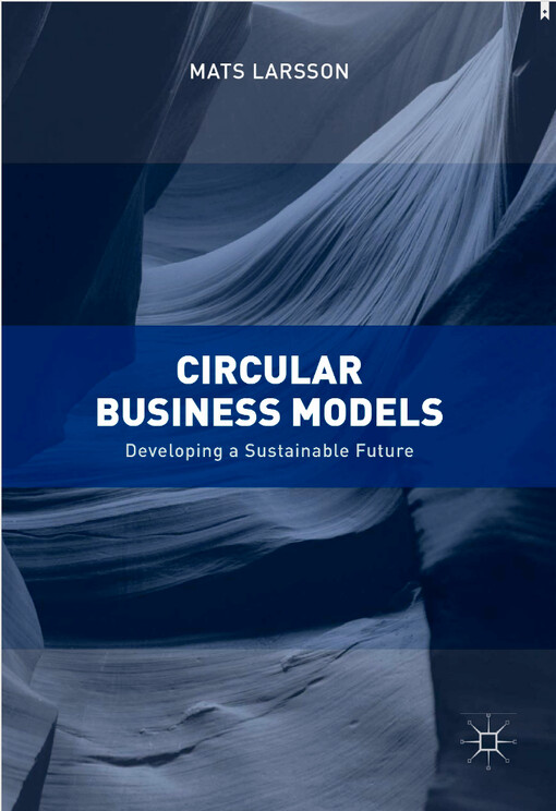 Circular business models : developing a sustainable future