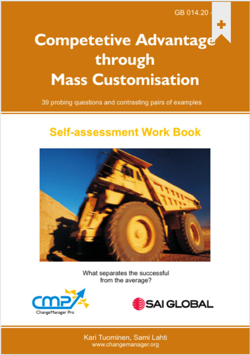 Competetive advantage through mass customisation : self-assessment work book : 39 probing questions and contrasting pairs of examples : what separates the successful from the average?