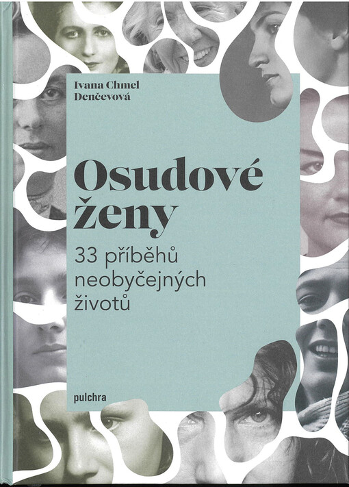 Osudové ženy : 33 příběhů neobyčejných životů