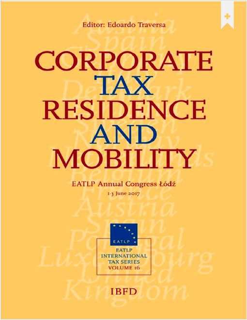 Corporate tax residence and mobility : 2017 EATLP congress Lódź, 1-3 june 2017