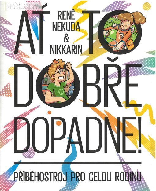 Ať to dobře dopadne : příběhostroj pro celou rodinu