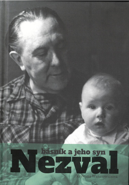 Nezval : básník a jeho syn