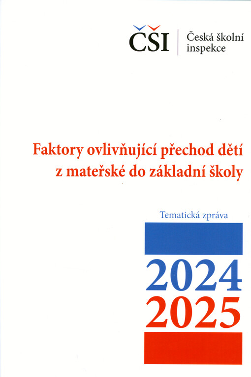 Faktory ovlivňující přechod dětí z mateřské do základní školy : tematická zpráva