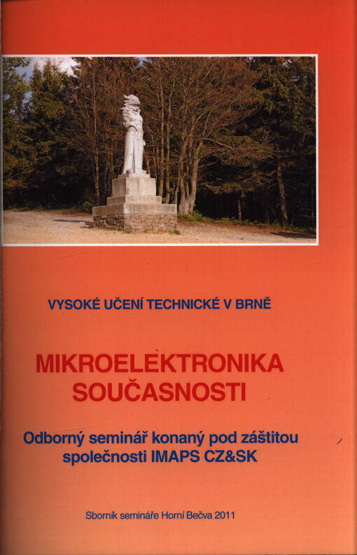Mikroelektronika současnosti : odborný seminář konaný pod záštitou společnosti IMAPS CZ&SK : sborník semináře