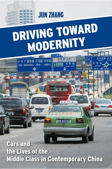 Driving toward modernity : cars and the lives of the middle class in contemporary China