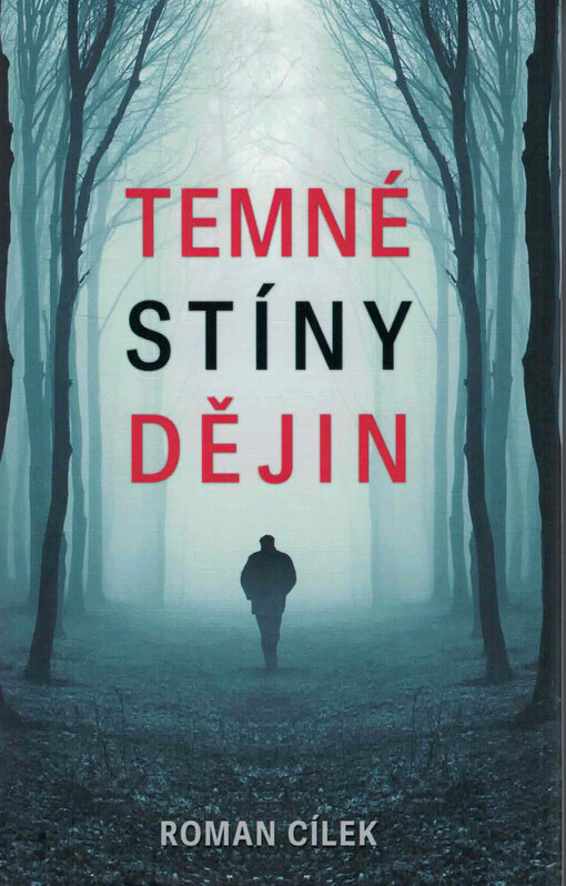 Temné stíny dějin : pohledy do zákulisí, silné lidské osudy v mezních situacích