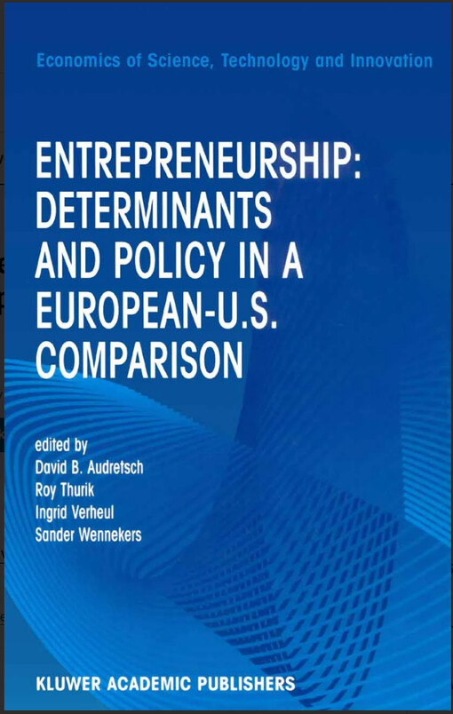Entrepreneurship : determinants and policy in a European-US comparison