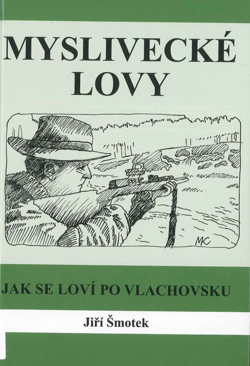 Myslivecké lovy : jak se loví po vlachovsku