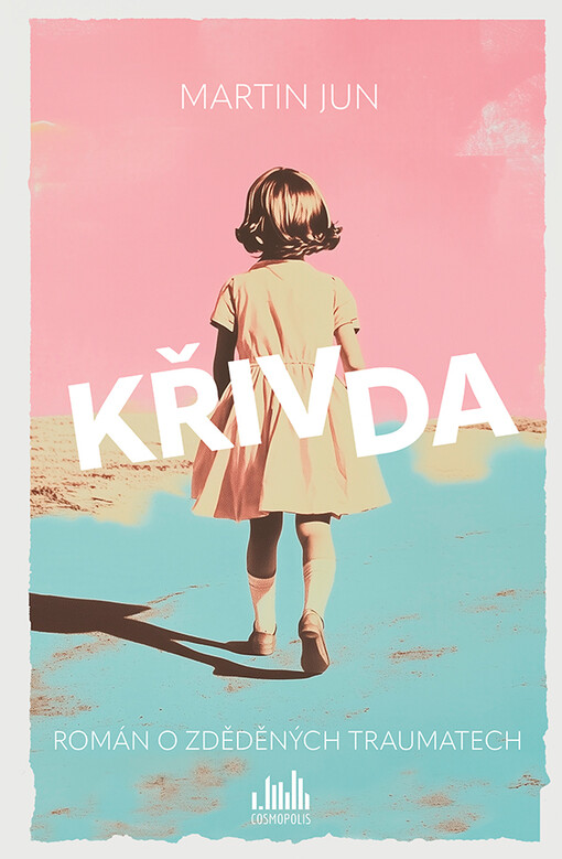 Křivda : román o zděděných traumatech /