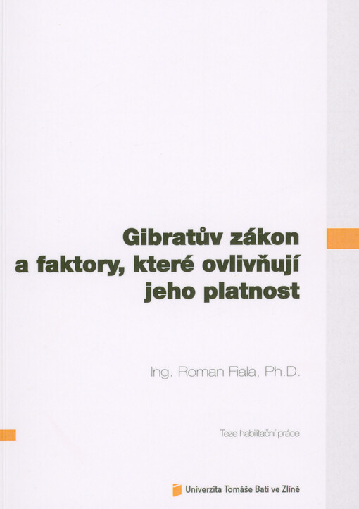 Gibratův zákon a faktory, které ovlivňují jeho platnost = Gibrat's law and factors influencing its validity : teze habilitační práce