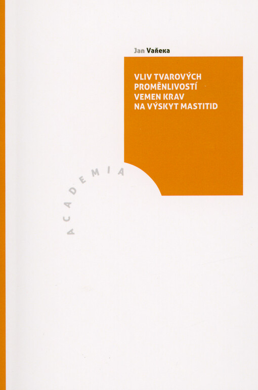 Vliv tvarových proměnlivostí vemen krav na výskyt mastitid