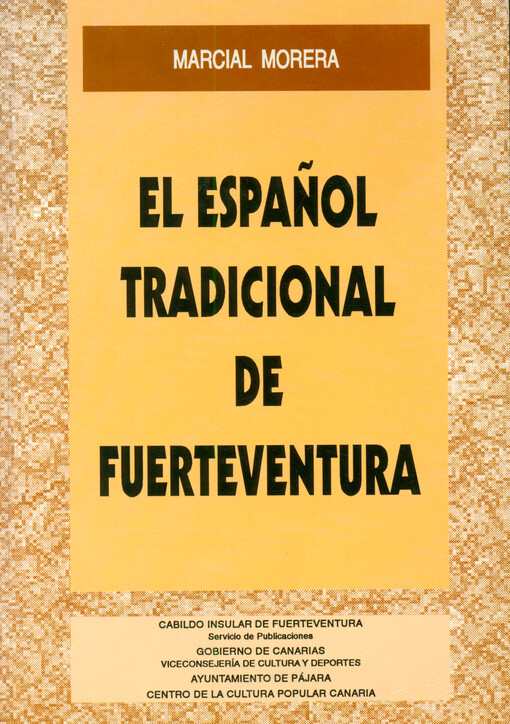 El español tradicional de Fuerteventura : (aspectos fónicos, gramaticales y léxicos)